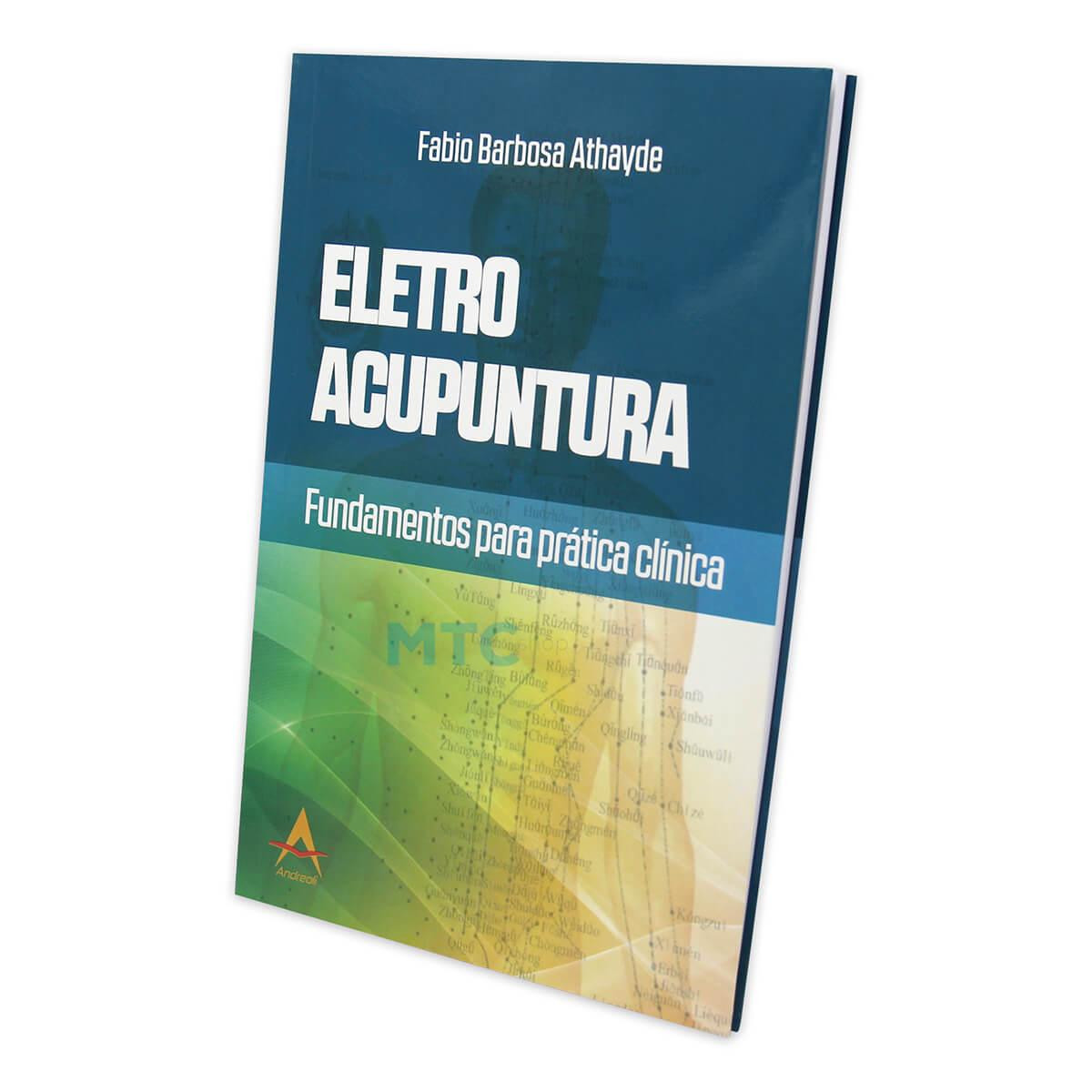 Eletroacupuntura Fundamentos para Prática Clínica - Ed Andreoli