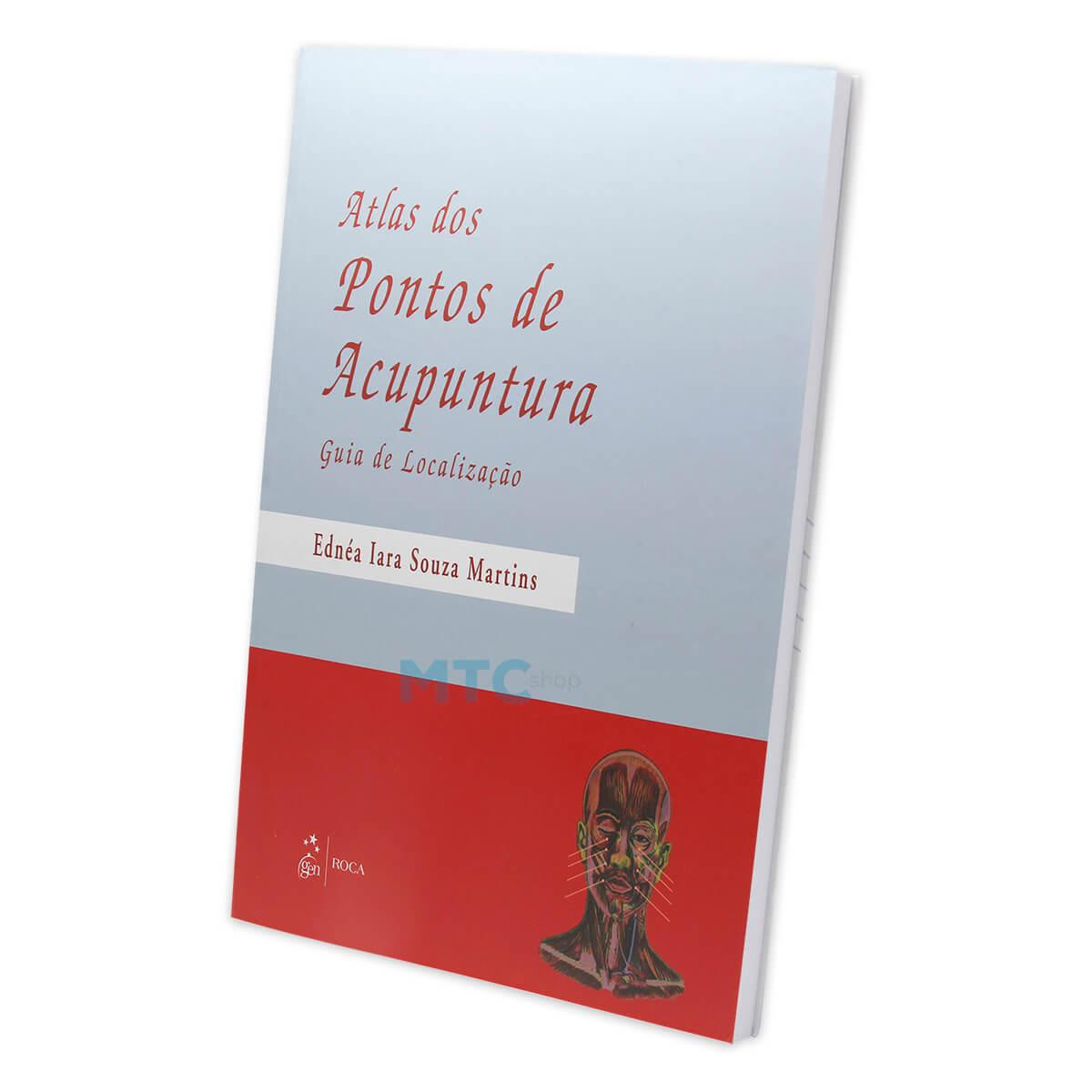 Atlas dos Pontos de Acupuntura Guia de Localização - Editora Roca