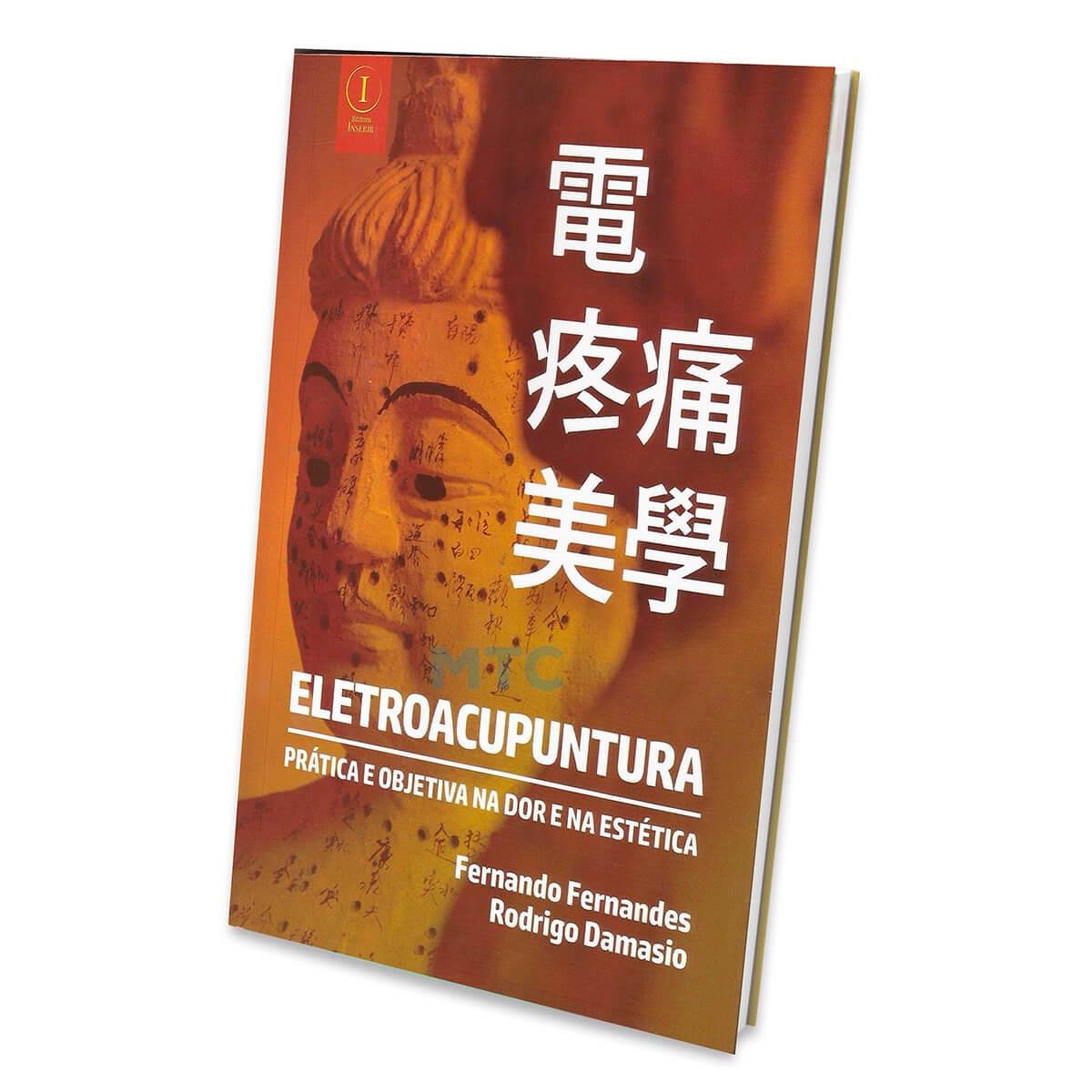 Eletroacupuntura - Prática e Objetiva na Dor e na Estética - Ed Inserir
