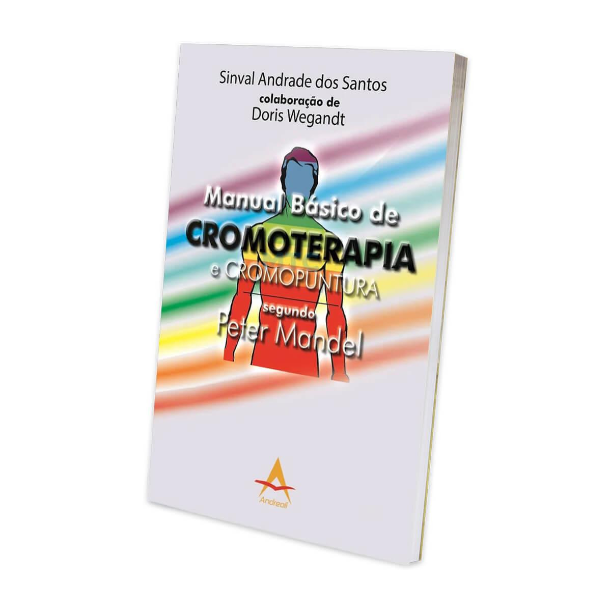 Manual Básico de Cromoterapia e Cromopuntura Segundo Peter Mandel - Ed. Andreoli