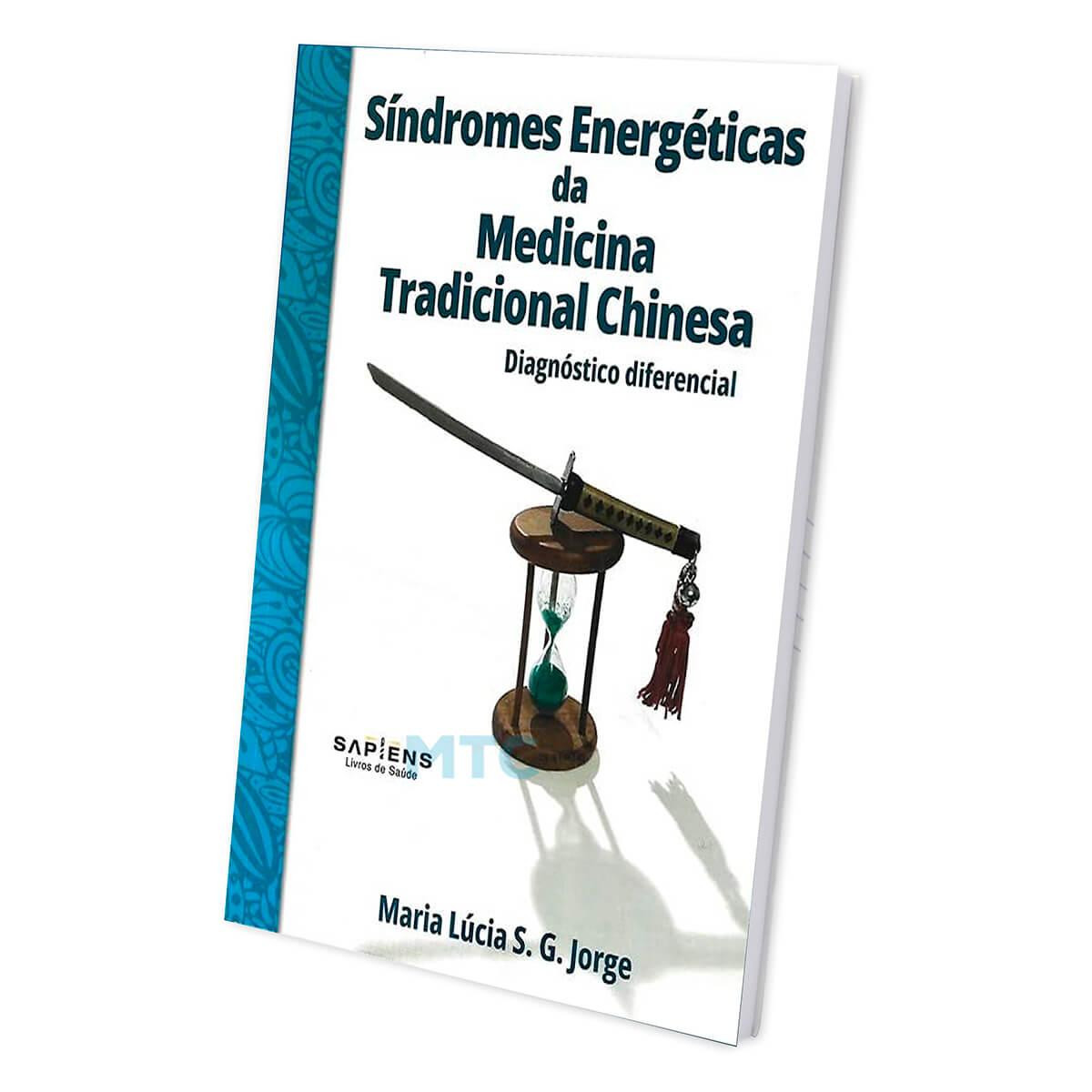 Síndrome Energéticas da Medicina Tradicional Chinesa: Diagnóstico Diferencial - Ed Sapiens