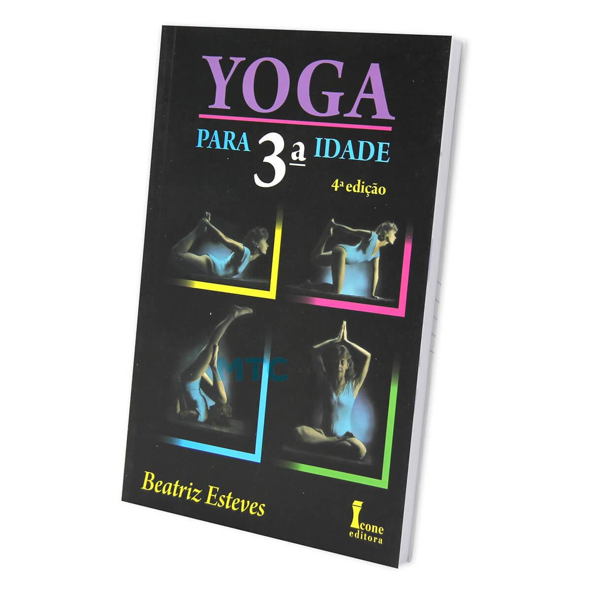 Yoga Para 3ª Idade - 4ª Edição - Ed Ícone