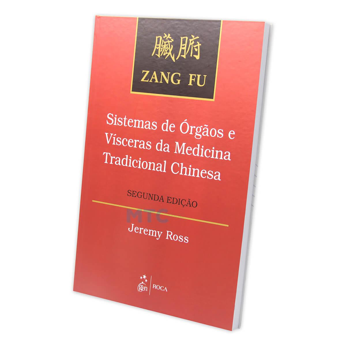 Zang fu: Sistemas de órgãos e Vísceras da Medicina Tradicional Chinesa - Editora Roca