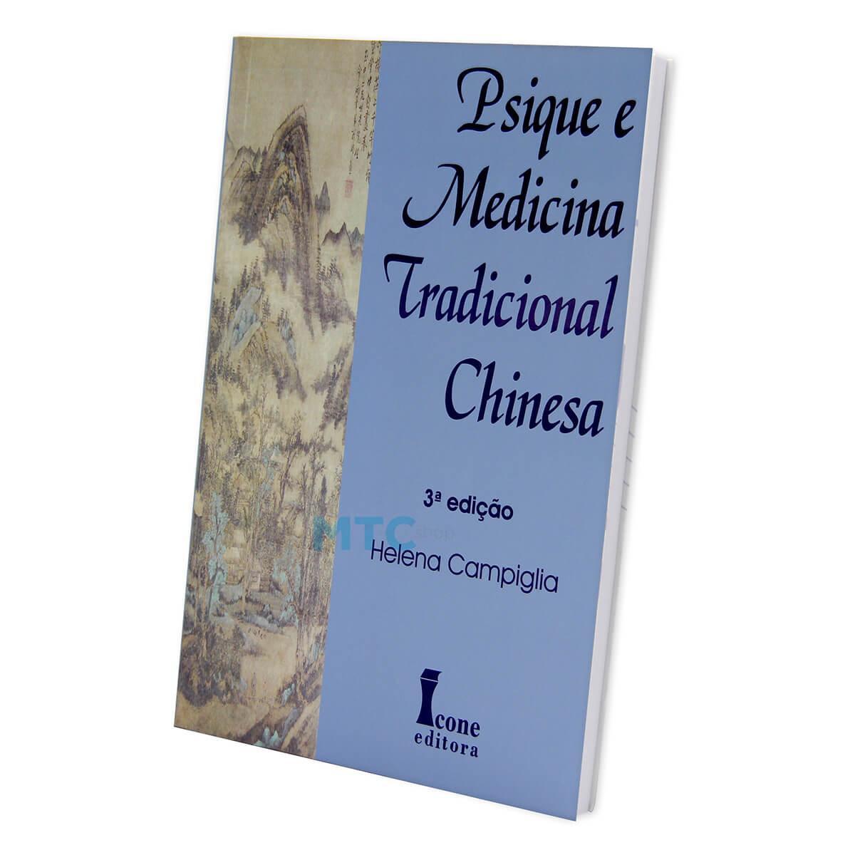 Psique e Medicina Tradicional Chinesa - Helena Campiglia - Ed Ícone