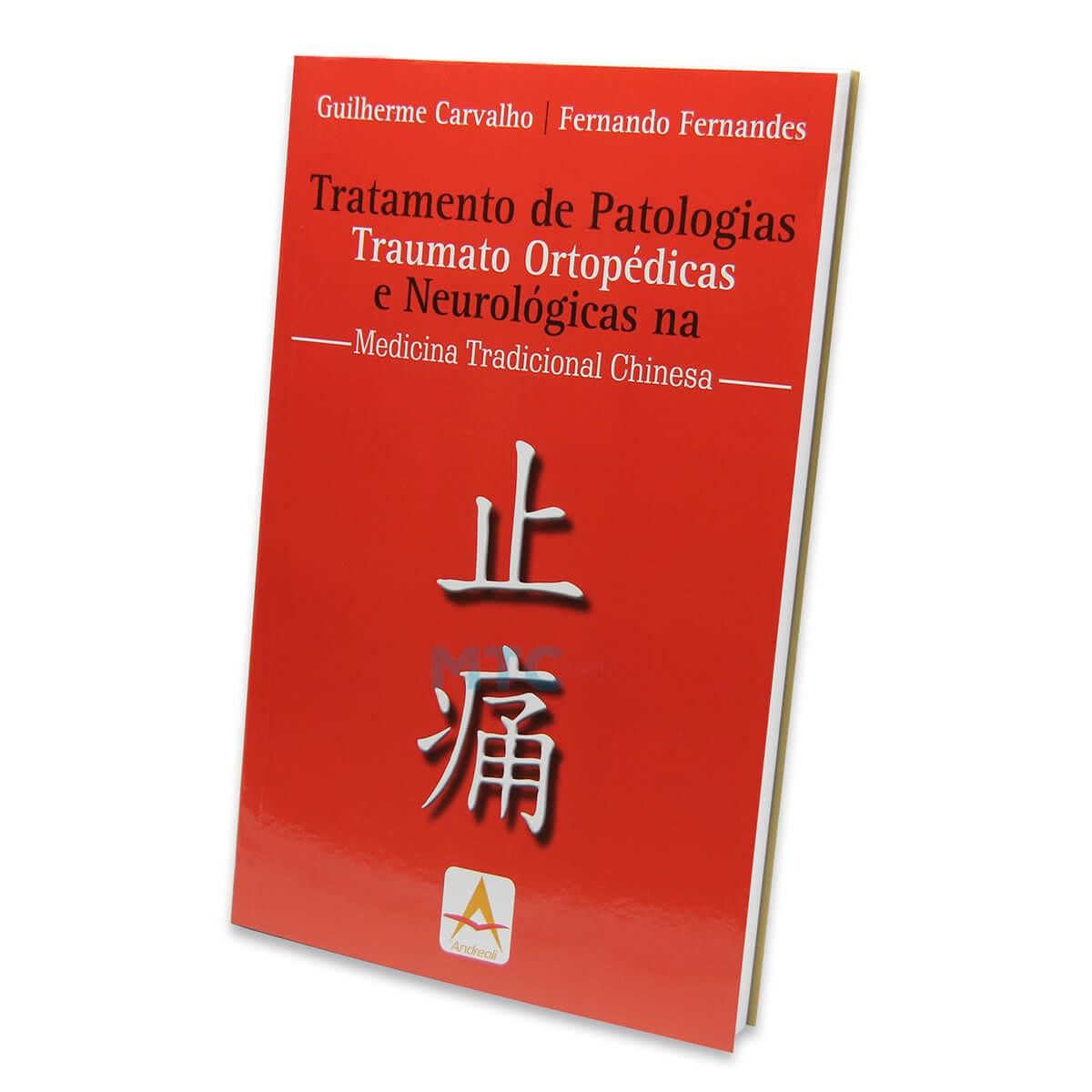 Tratamento de Patologias Traumato Ortopédicas e Neurológicas na Medicina Tradicional Chinesa - Ed. A