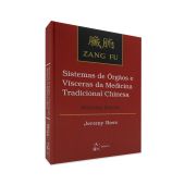 Zang fu: Sistemas de órgãos e Vísceras da Medicina Tradicional Chinesa - Editora Roca