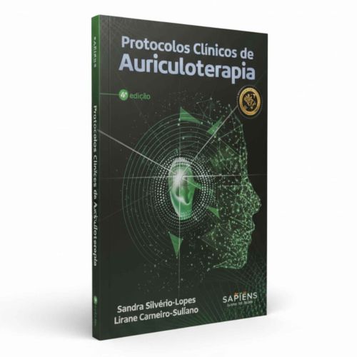 Protocolos Clínicos de Auriculoterapia - Editora Sapiens - 4ª Edição