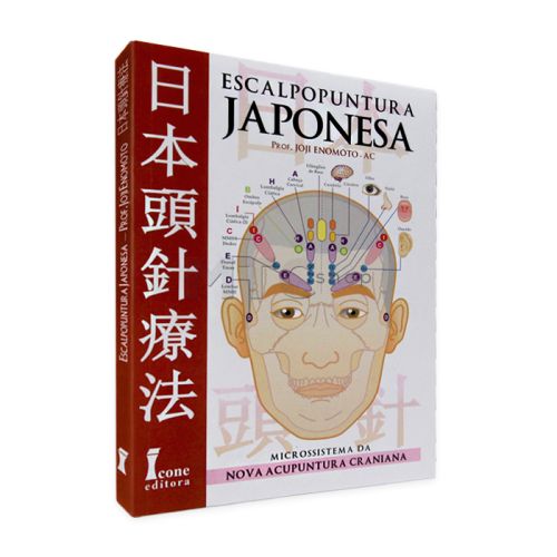 Escalpopuntura Japonesa 2ª Edição - Microssistema da Nova Acupuntura Craniana - Editora Ícone