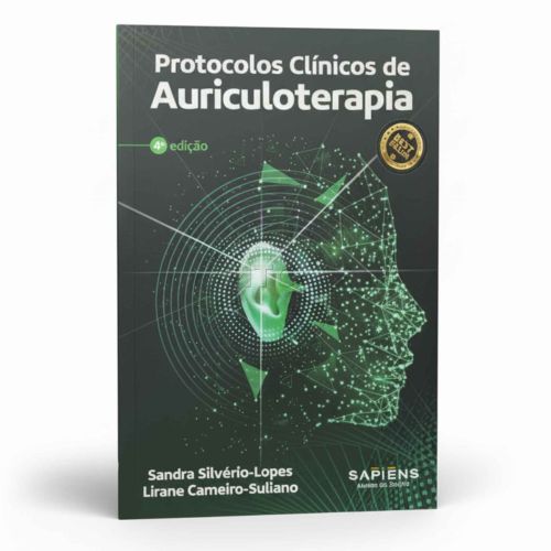Protocolos Clínicos de Auriculoterapia - Editora Sapiens - 4ª Edição