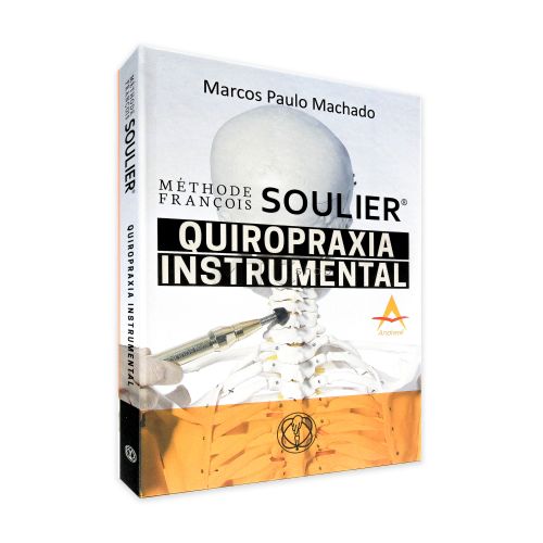 Méthode François Soulier Quiropraxia Instrumental -  Ed Andreoli